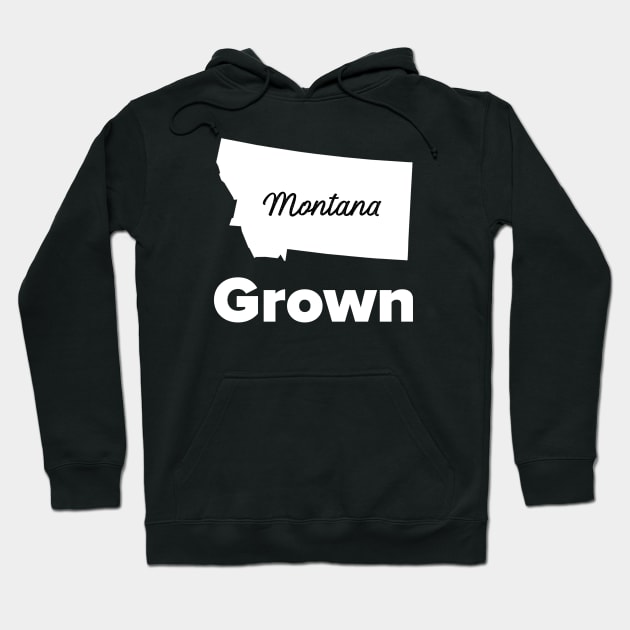 Montana Grown Hoodie by MessageOnApparel